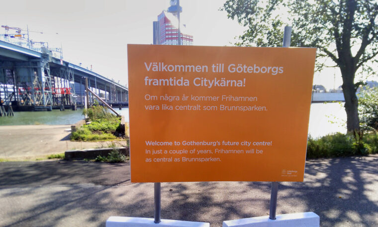 Skylt vid Frihamnen i Göteborg ”Välkommen till Göteborgs nya citykärna”